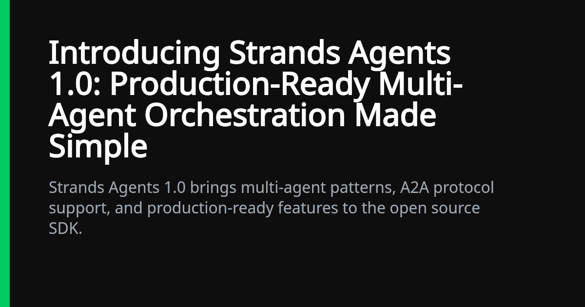 Strands Agent Example Introducing Strands Agents 1.0: Production-Ready Multi-Agent ...